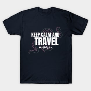 Travel More T-Shirt